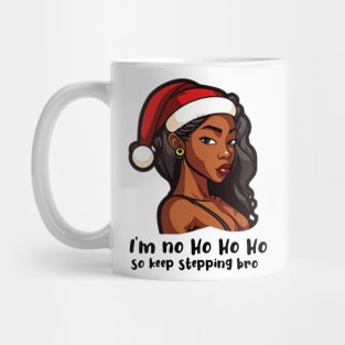 Ho Ho Ho The Jokes On You No Hoes Here Mug